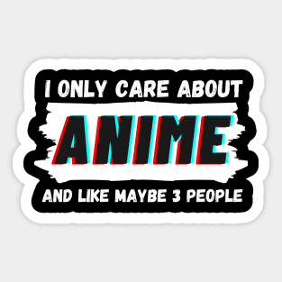 I Only Care About Anime Shirts, Anime Manga Lovers Sticker